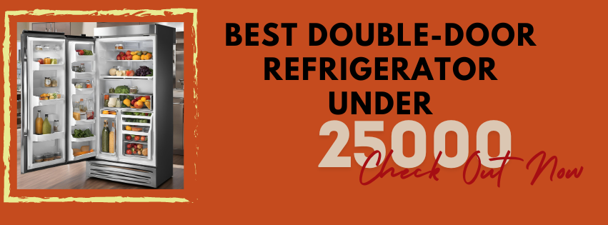 Best Double-Door Refrigerator Under 25000