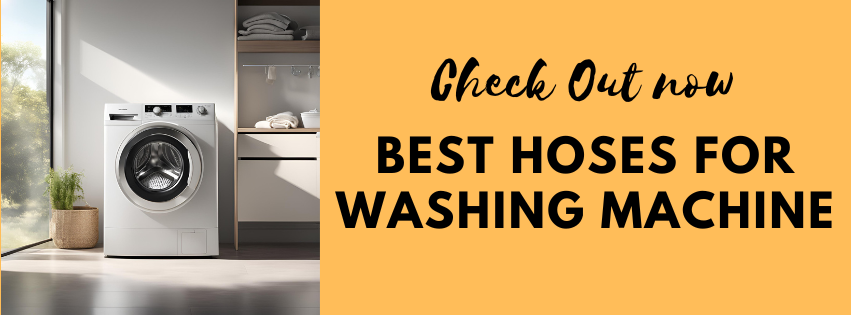 Best 5 Washing Machine Hoses