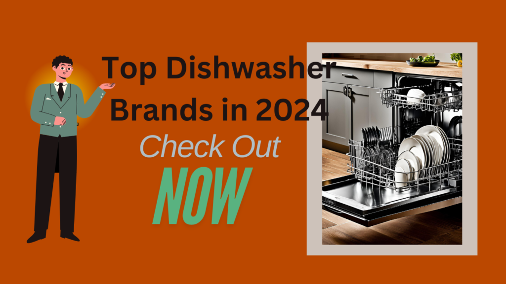 Top Dishwasher Brands in 2024