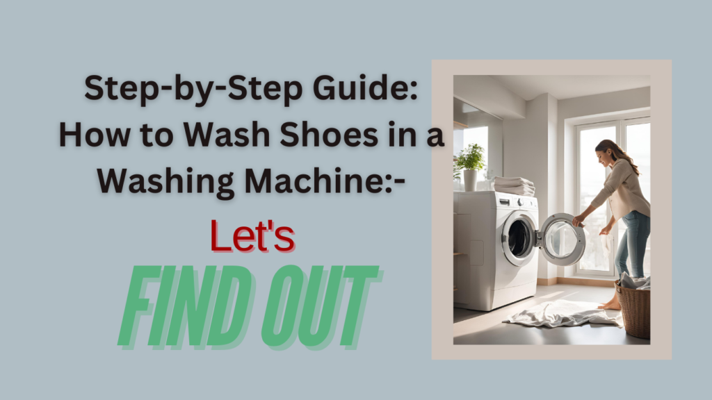 Can Washing Machine Wash Shoes In 2024