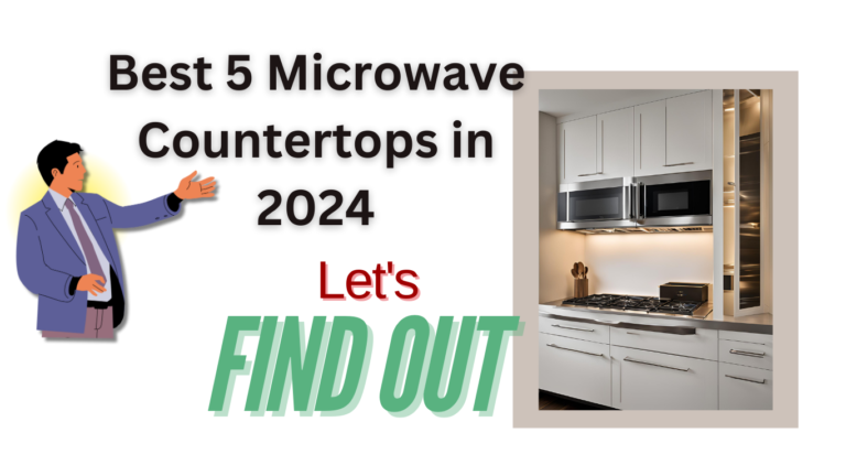 Best 5 Microwave Countertops in 2024